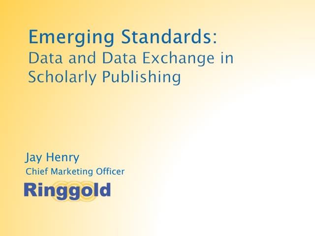 Emerging Standards: Data and Data Exchange in Scholarly Publishing