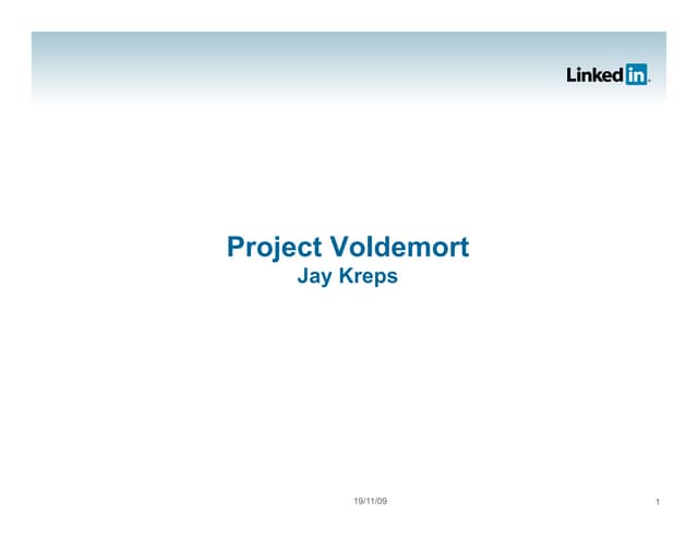 Jay Kreps on Project Voldemort Scaling Simple Storage At LinkedIn