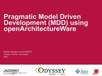 Pragmatic Model Driven Development using openArchitectureWare