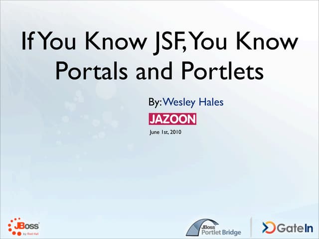 If You Know JSF, You Know Portals and Portlets