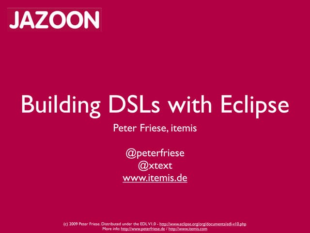 Jazoon 2010 - Building DSLs with Eclipse