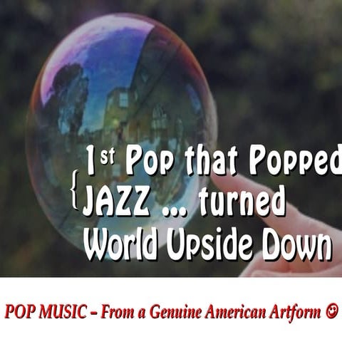 The 1st Pop that Popped - Jazz