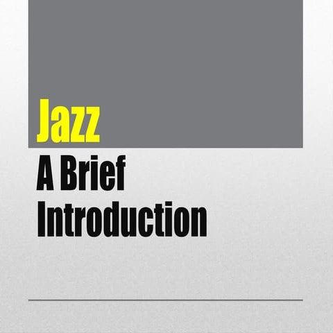 Jazz: A Brief Introduction