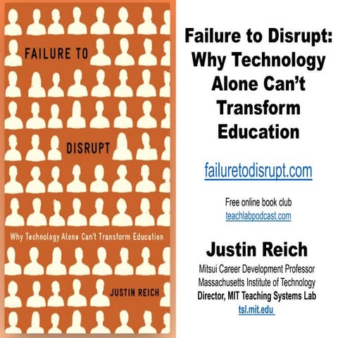 2021_05_21 «Failure to Disrupt: Why Technology Alone Can't Transform Education»