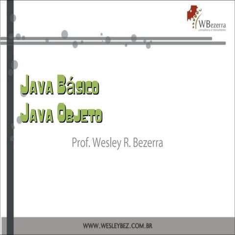 Java Básico :: Orientação a objetos
