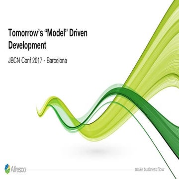 JBCN conf 2017 Tomorrow Model Driven Development