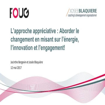L’approche appréciative : Aborder le changement en misant sur l’énergie, l’in...