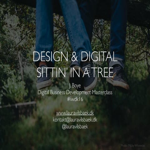 J Boye Master Class #iwdk - Laura Vilsbaek - Design Thinking Applied to Digit...