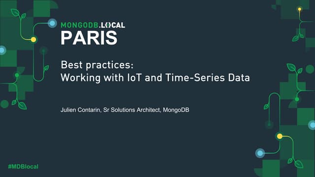 MongoDB .local Paris 2020: Les bonnes pratiques pour travailler avec les donn...