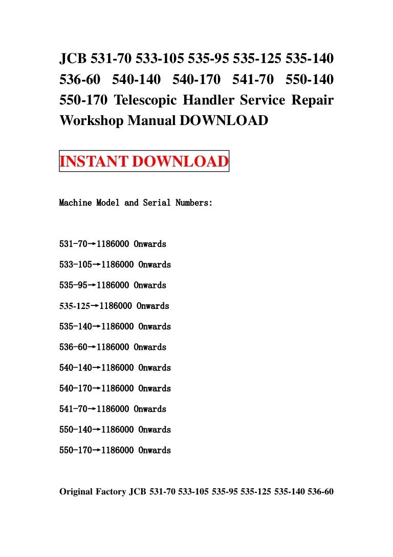 Jcb 531 70 533-105 535-95 535-125 535-140 536-60 540-140 540-170 541-70  550-140 550-170 telescopic handler service repair workshop manual download