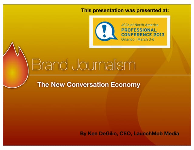 Brand Journalism the New Conversation Economy .key