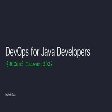 JCConf.tw 2022 - DevOps for Java developers