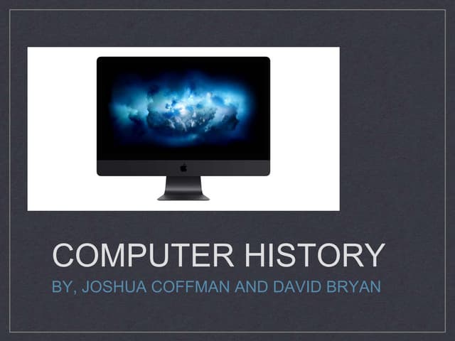 Joshua Coffman and David Bryan's Computer History Project