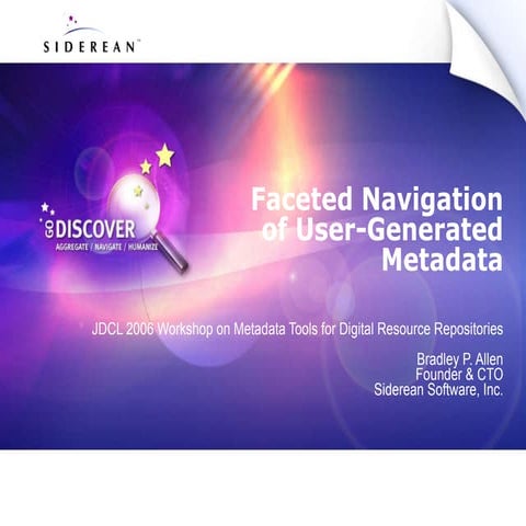 Faceted Navigation of User-Generated Metadata (JDCL 2006 Workshop on Metadata...