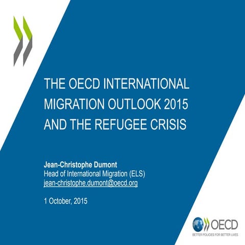 Recent migration trends and the refugee crisis - Jean Christophe Dumont - OEC...