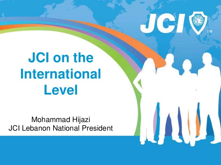 JCI on the International Level JCI Montreal