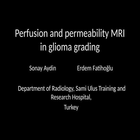 JC JULY.pptx Journal Club Radiology Perfusion MRI Glioma grading