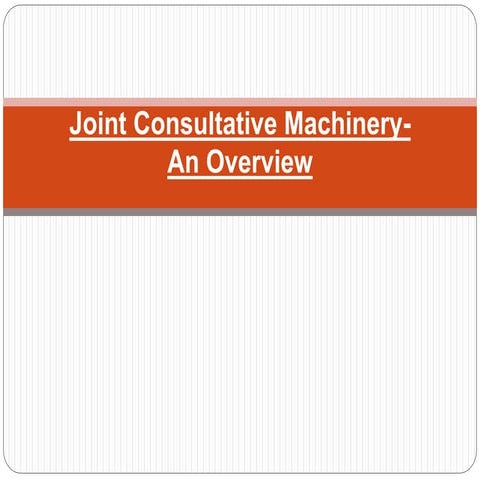 Joint Consultative Machinery in Govt. Of India