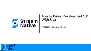 JConf.dev 2022 - Apache Pulsar Development 101 with Java