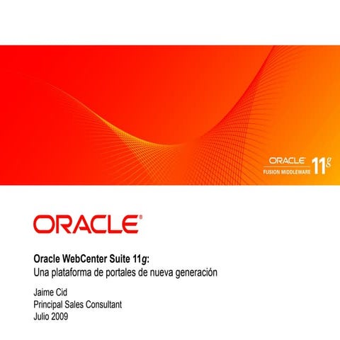 Oracle WebCenter 11g : Novedades, Julio de 2009 