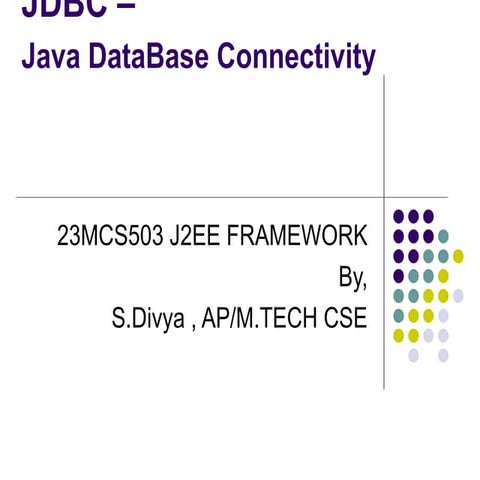 JDBC ppt.ppt IN J2EE FRAME WORK FOR III YEAR COURSE