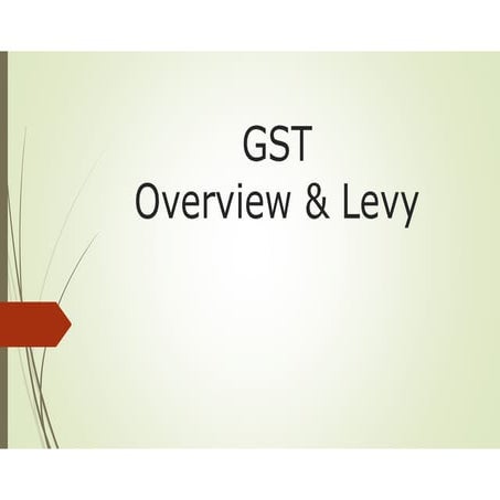 GST - Overview & Levy