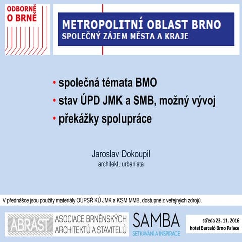 Společná témata brněnské metropolitní oblasti, stav územně plánovacího prostř...