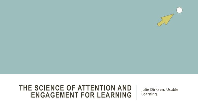 The Science of Attention and Engagement for Learning