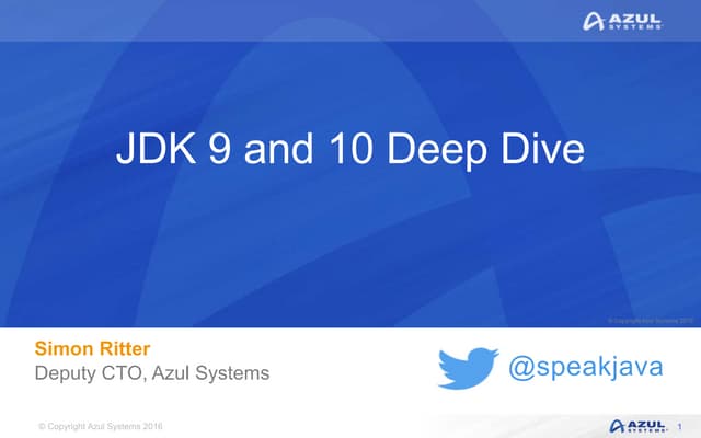 JDK 9 and JDK 10 Deep Dive