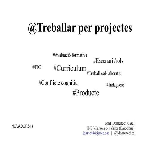Treball per projectes #Novadors14 @jdomenechca