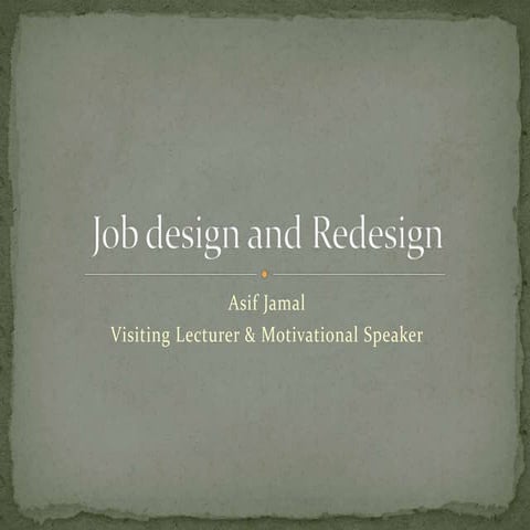 Job Designing and Re Designing 