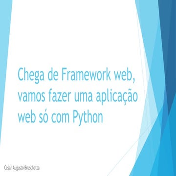 Chega de Framework web, vamos fazer uma aplicação web só com Python