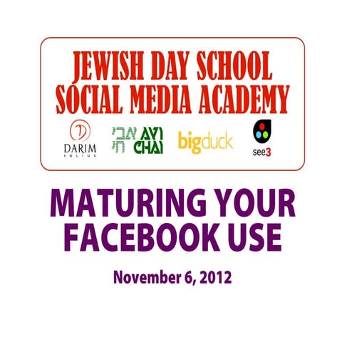 JDS Academy: Maturing Facebook Use