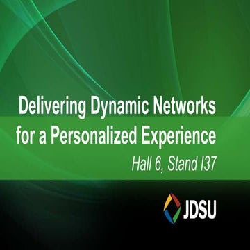 JDSU - Delivering dynamic networks for a personalized experience