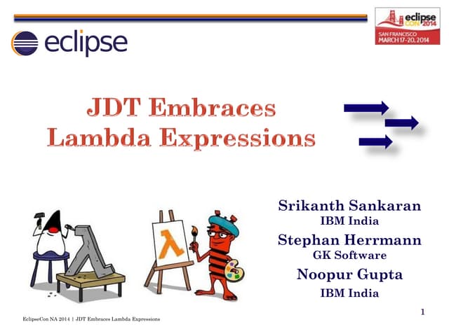 JDT Embraces Lambda Expressions - EclipseCon North America 2014