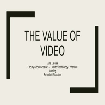 The Value of Video - Julia Davies