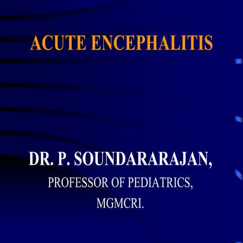 Encephalitis - Dr. P. Soundararajan