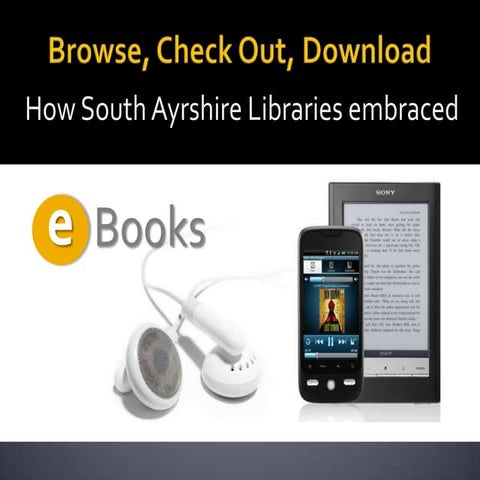 Jean Inness - Browse, Checkout, Download: How South Ayrshire Libraries embrac...