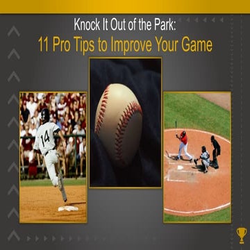 Knock it Out of the Park: 11 Pro Tips to Improve your Game!