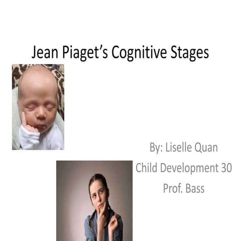 Jean piaget’s cognitive stages
