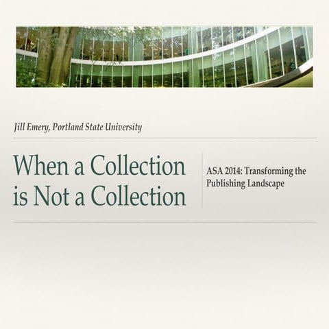 When a Collection is Not a Collection ASA 2014