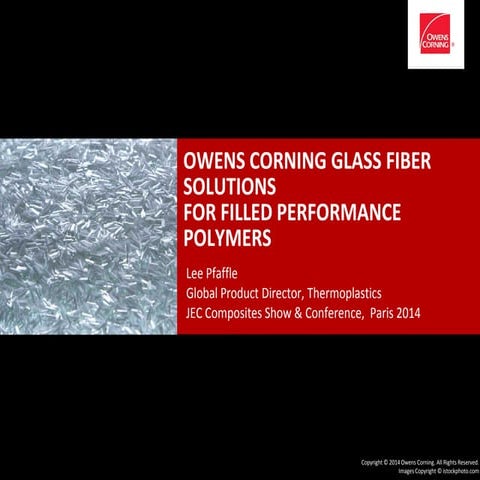OWENS CORNING GLASS FIBER SOLUTIONS FOR FILLED PERFORMANCE POLYMERS