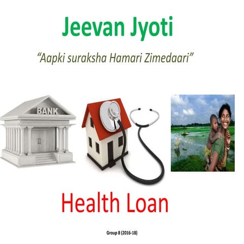 Jeevan jyoti : Health Loan MFI Product