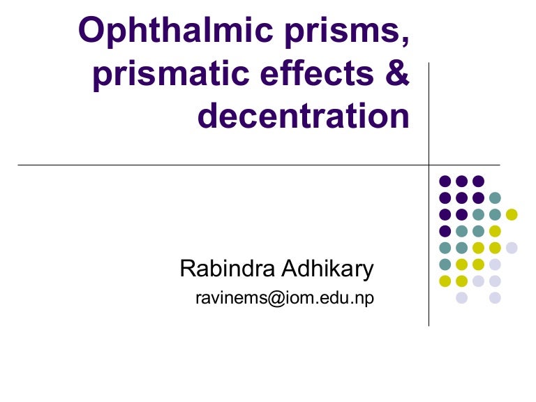 Ophthalmic Prisms Prismatic Effects and Decentration