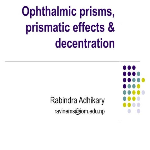 Ophthalmic Prisms: Prismatic Effects and Decentration