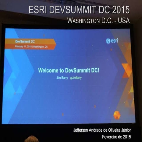 Esri DevSummit DC 2015 - Resumo - AndradeJeff
