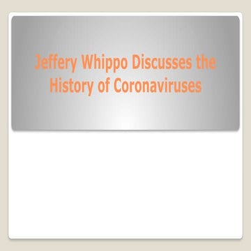 Jeffery Whippo Discusses the History of Coronaviruses