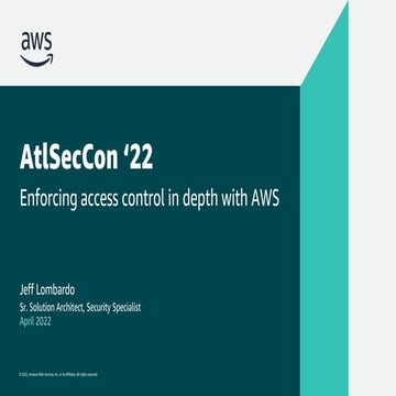 Jeff Lombardo - Enforcing access control in depth with AWS - v1.2.pdf