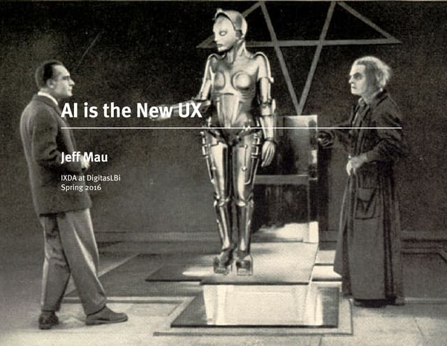 Jeff Mau - AI is the New UX - IXDA Chicago 05-19-16