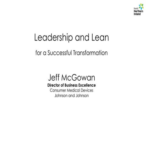 Invest NI Lean Conference 2016 | Jeff McGowan, Johnson & Johnson | Leadership...